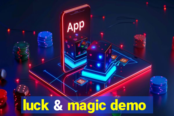 luck & magic demo